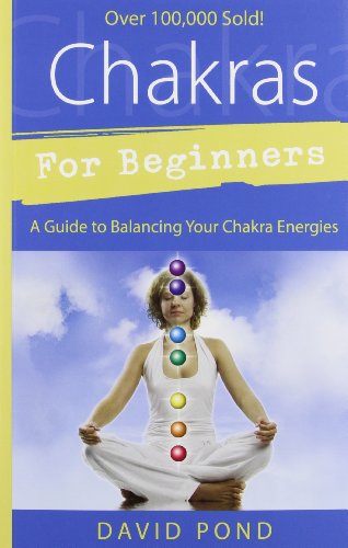 Chakras for Beginners: A Guide to Balancing Your Chakra Energies (For Beginners (Llewellyn's))