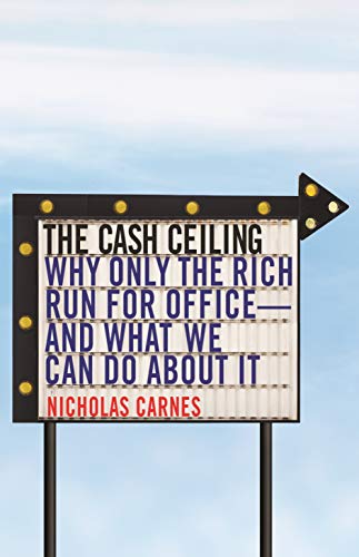The Cash Ceiling (Princeton Studies in Political Behavior)