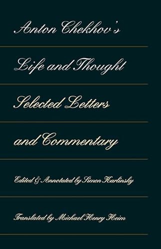 Anton Chekhov's Life and Thought : Selected Letters and Commentaries