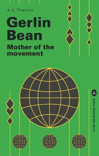 Gerlin Bean: Mother of the Movement: 2 (Radical Black Women)