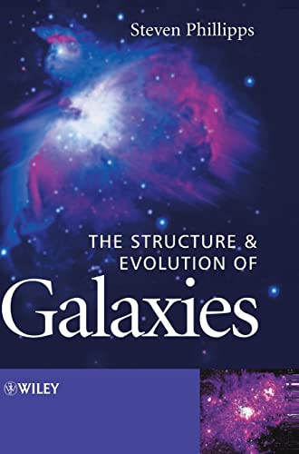 The Structure and Evolution of Galaxies