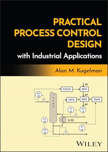 Practical Process Control Design with Industrial Applications