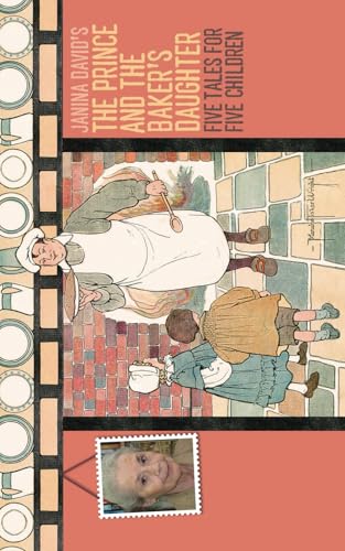 The Prince and the Baker's Daughter : Five Stories for Five Children