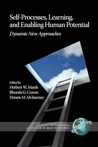 Self-Processes, Learning, and Enabling Human Potential : Dynamic New Approaches