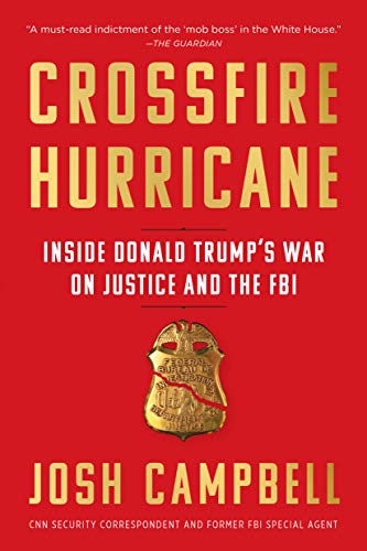 Crossfire Hurricane : Inside Donald Trump's War on Justice and the FBI