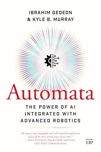 Automata : The Power of AI Integrated with Advanced Robotics