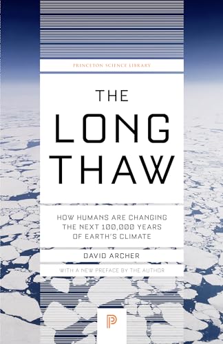 The Long Thaw: How Humans Are Changing the Next 100