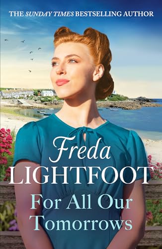 For All Our Tomorrows: A WWII saga of sisterhood and friendship
