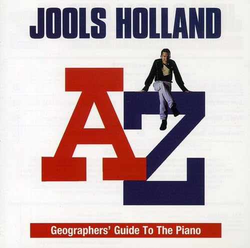 JOOLS HOLLAND - A Z GEOGRAPHERS GUIDE TO THE PIANO [CD]