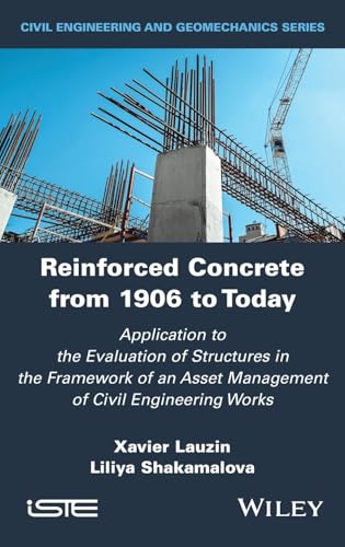 Reinforced Concrete from 1906 to Today : Application to the Evaluation of Structures in the Framework of an Asset Management of Civil Engineering Works