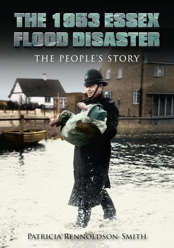 The 1953 Essex Flood Disaster : The People's Story