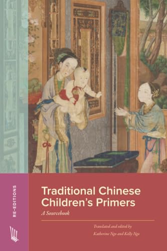 Traditional Chinese Children’s Primers : A Sourcebook