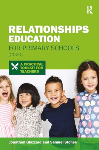 Relationships Education for Primary Schools (2020) : A Practical Toolkit for Teachers
