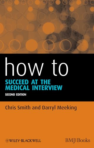 How to Succeed at the Medical Interview 2E