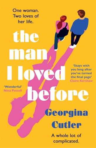 The Man I Loved Before : An unforgettable enemies-to-lovers romcom about starting over