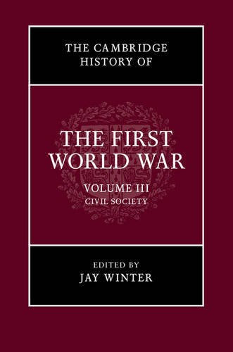 The Cambridge History of the First World War: Civil Society: Volume 3