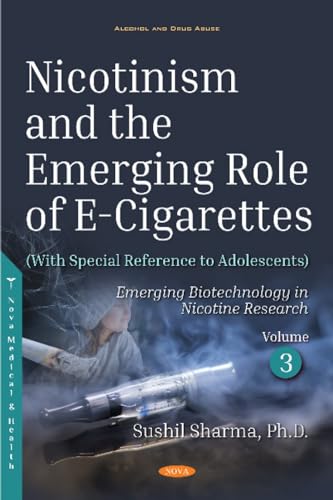 Nicotinism and the Emerging Role of E-Cigarettes (With Special Reference to Adolescents)