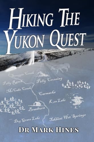 Hiking the Yukon Quest