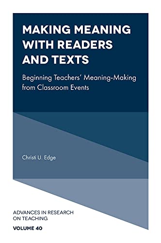 Making Meaning with Readers and Texts: Beginning Teachers Meaning-Making from Classroom Events