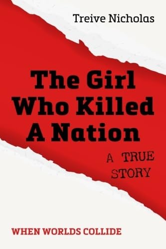 The Girl Who Killed A Nation : When Worlds Collide