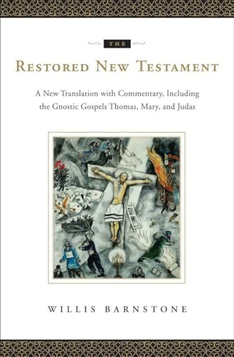 The Restored New Testament: A New Translation with Commentary