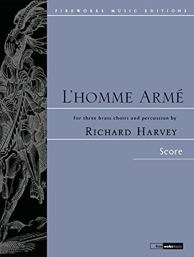 Richard Harvey: L'Homme Armé for Three Brass Choirs & Percussion (Nimbus Music Publishing NMP1058)