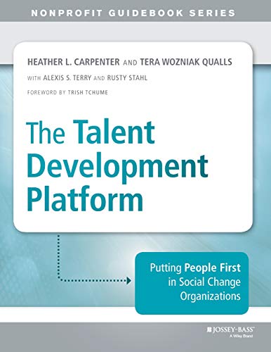 The Talent Development Platform: Putting People First in Social Change Organizations