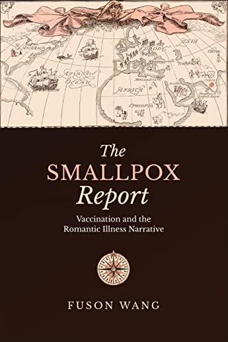 The Smallpox Report : Vaccination and the Romantic Illness Narrative