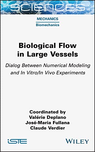 Biological Flow in Large Vessels : Dialog Between Numerical Modeling and In Vitro/In Vivo Experiments