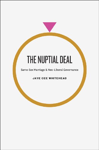 The Nuptial Deal: Same-sex Marriage and Neo-liberal Governance