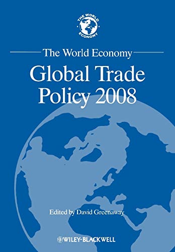 The World Economy: Global Trade Policy: 2008