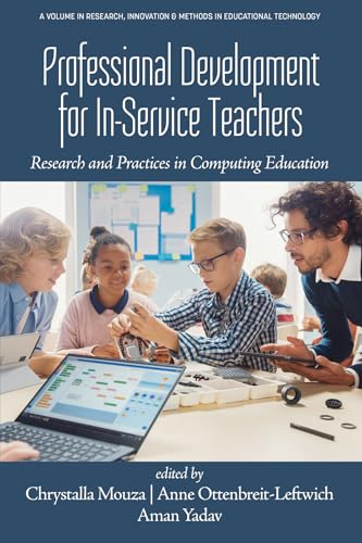 Professional Development for In-Service Teachers : Research and Practices in Computing Education