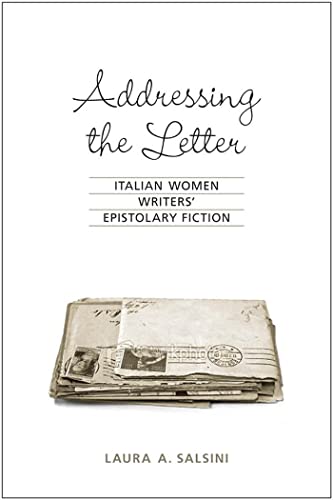 Addressing the Letter : Italian Women Writers' Epistolary Fiction