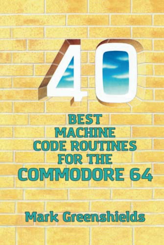 40 Best Machine Code Routines for the Commodore 64 : 12
