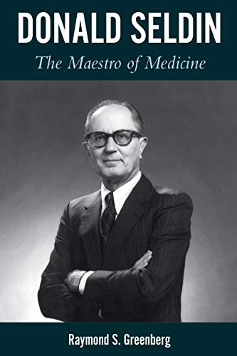 Donald Seldin: The Maestro of Medicine
