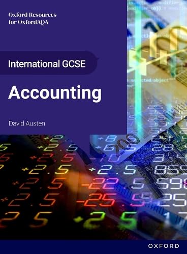 International GCSE Accounting: OxfordAQA International GCSE Accounting (9215) : Student Book