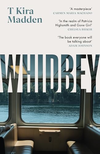Book cover: “Whidbey” by T Kira Madden, featuring a ferry window view.