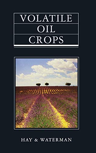 Volatile Oil Crops: Their Biology