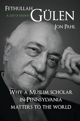 Fethullah Gulen -- A Life of Hizmet