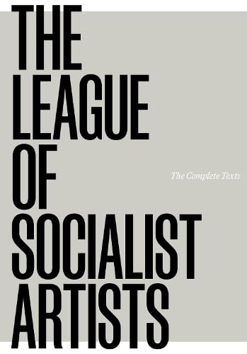 The League of Socialist Artists: Complete Texts