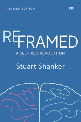 Reframed : A Self-Reg Revolution, Revised Edition