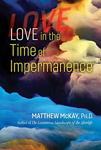 Love in the Time of Impermanence