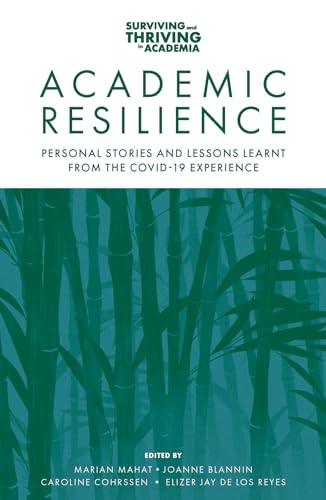 Academic Resilience: Personal Stories and Lessons Learnt from the COVID-19 Experience
