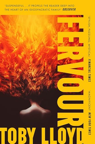 Fervour : The Secret History meets Jonathan Safran Foer meets The Royal Tenenbaums