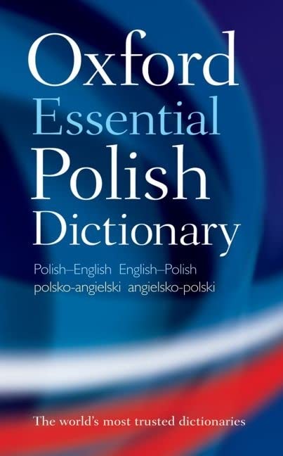 Oxford Essential Polish Dictionary: Polish-English/English-Polish/Polsko-Angielski/Angielsko-Polski