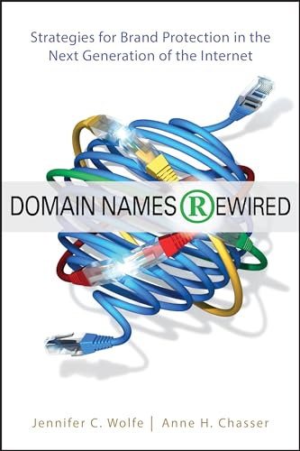 Domain Names Rewired: Strategies for Brand Protection in the Next Generation of the Internet