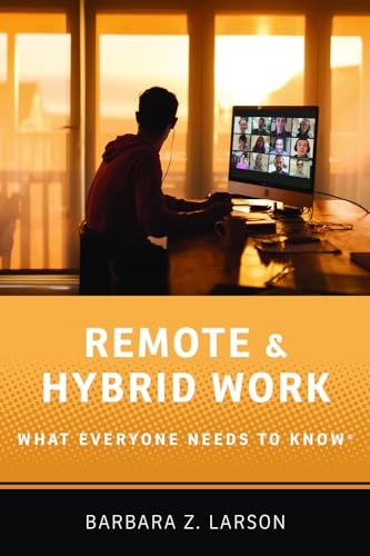 Remote and Hybrid Work : What Everyone Needs to Know®