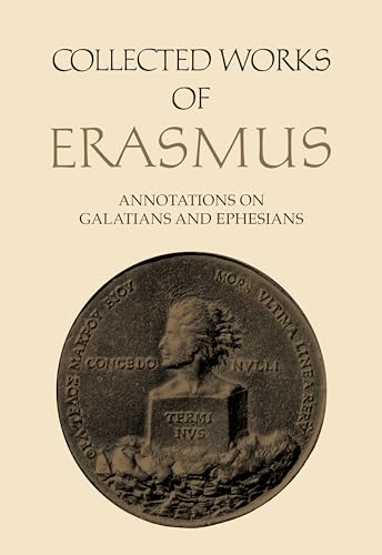 Collected Works of Erasmus : Annotations on Galatians and Ephesians, Volume 58