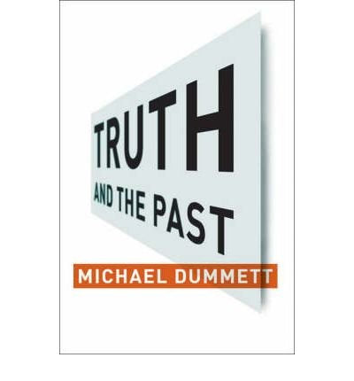 Book cover: "Truth and the Past" by Michael Dummett, angled view.