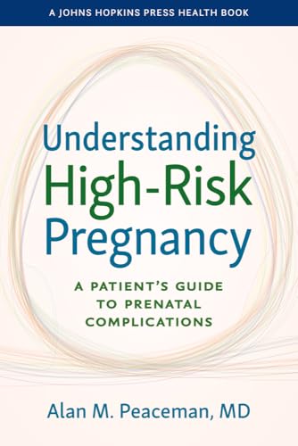 Understanding High-Risk Pregnancy : A Patient's Guide to Prenatal Complications